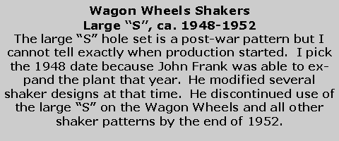 Wagon Wheels large "S" shakers